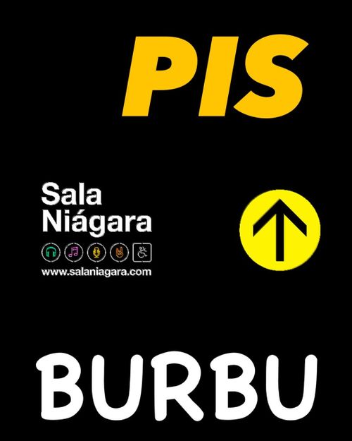 Pis + Burbu (10º Aniversario Sala Niágara)