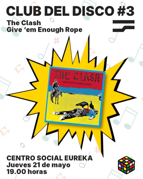 Club del Disco #3: The Clash - Give ‘em Enough Rope