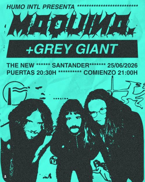 Maquina + Grey Giant