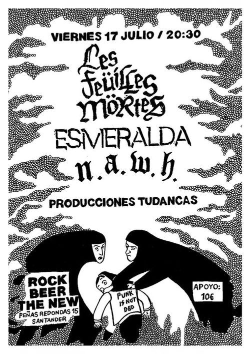 Les Feüílles Mörtes + Esmeralda + N.A.W.H.